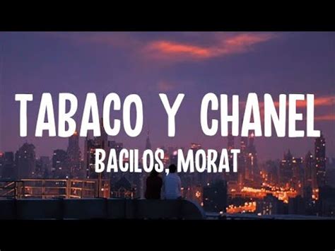 tabaco y chanel historia|tabaco y Chanel letra.